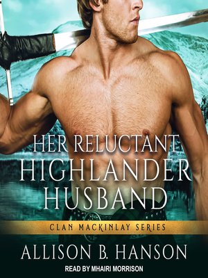 cover image of Her Reluctant Highlander Husband